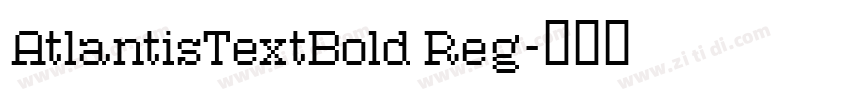 AtlantisTextBold Reg字体转换
